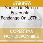 Sones De Mexico Ensemble - Fandango On 18Th Street cd