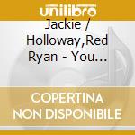 Jackie / Holloway,Red Ryan - You & The Night & The Music cd