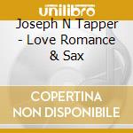 Joseph N Tapper - Love Romance & Sax cd