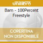 Bam - 100Percent Freestyle cd