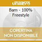 Bam - 100% Freestyle cd musicale di Bam