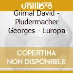 Grimal David - Pludermacher Georges - Europa