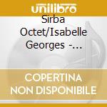 Sirba Octet/Isabelle Georges - Yiddish Rhapsody: Sirba Octet cd musicale di Sirba Octet/Isabelle Georges