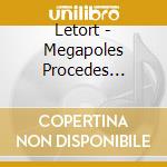 Letort - Megapoles Procedes Rodesco Let cd musicale