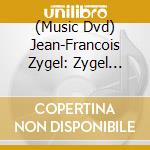 (Music Dvd) Jean-Francois Zygel: Zygel Academie + La Boite A Musique 7 (4 Dvd) cd musicale