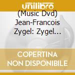 (Music Dvd) Jean-Francois Zygel: Zygel Academie + La Boite A Musique 7 (4 Dvd) cd