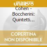 Cohen - Boccherini: Quintetti Op.56 & 57 (2 Cd) cd