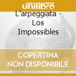 L'arpeggiata - Los Impossibles cd