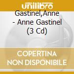 Gastinel,Anne - Anne Gastinel (3 Cd) cd