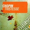 Fryderyk Chopin - Tristesse cd