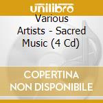 Various Artists - Sacred Music (4 Cd) cd