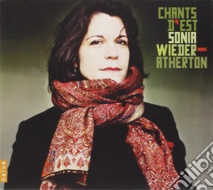 Sonia Wieder Atherton - Chants D'Est cd musicale di Artisti Vari