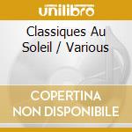 Classiques Au Soleil / Various cd
