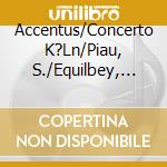 Accentus/Concerto K?Ln/Piau, S./Equilbey, L. - Nuit Sacree cd musicale di Accentus/Concerto K?Ln/Piau, S./Equilbey, L.