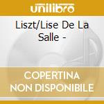 Liszt/Lise De La Salle - cd