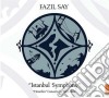 Say - Sinfonia Istanbul (Cd+Dvd) cd