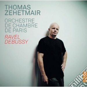 Claude Debussy / Maurice Ravel - Thomas Zehetmair cd musicale di Debussy Ravel