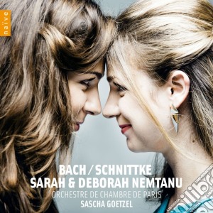 Sarah & Debora Nemtanu: Bach / Schnittke cd musicale di Sarah & debora nemta
