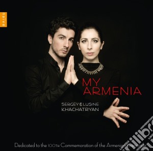 Sergey Khachatryan / Lusine Khachatryan - My Armenia cd musicale di Sergey Khachatryan