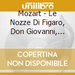 Mozart - Le Nozze Di Figaro, Don Giovanni, Così Fan Tutte - Jean Claude Malgoire, La Grande Ecurie Et La Chambre Du Roy (8 Cd) cd musicale di Mozart