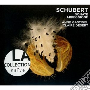 Franz Schubert - Sonata Per Arpeggione cd musicale di Schubert