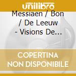 Messiaen / Bon / De Leeuw - Visions De L'Amen cd
