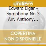 Edward Elgar - Symphony No.3 Arr. Anthony Payne
