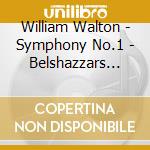 William Walton - Symphony No.1 - Belshazzars Feast (Sacd) cd musicale di Davis Sir Colin