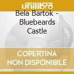 Bela Bartok - Bluebeards Castle cd
