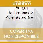 Sergej Rachmaninov - Symphony No.1 cd musicale di Sergej Rachmaninov