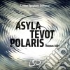 Thomas Ades - Asyla, Tevot & Polaris (2 Sacd) cd