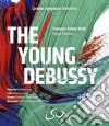 (Music Dvd) Claude Debussy - The Young Debussy (2 Dvd) cd