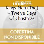 Kings Men (The) - Twelve Days Of Christmas cd