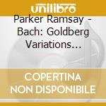 Parker Ramsay - Bach: Goldberg Variations (Arranged For Harp) cd