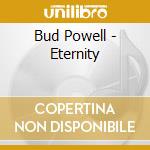 Bud Powell - Eternity cd