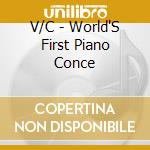 V/C - World'S First Piano Conce cd musicale di V/C
