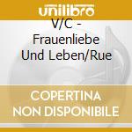 V/C - Frauenliebe Und Leben/Rue cd
