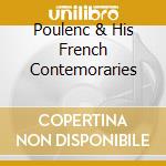 Poulenc & His French Contemoraries cd musicale di V/C