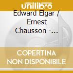 Edward Elgar / Ernest Chausson - Violin Concerto / Poeme