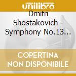 Dmitri Shostakovich - Symphony No.13 Babi Yar cd