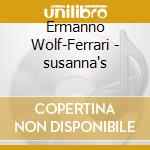 Ermanno Wolf-Ferrari - susanna's cd