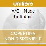 V/C - Made In Britain cd