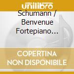 Schumann / Benvenue Fortepiano Trio - Piano Trios 1 & 3 cd