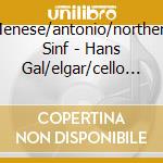 Menese/antonio/northern Sinf - Hans Gal/elgar/cello Concerto cd