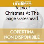 Rejoice! Christmas At The Sage Gateshead cd