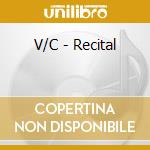 V/C - Recital cd