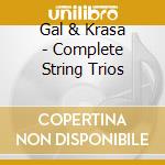 Gal & Krasa - Complete String Trios cd