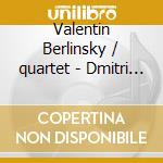 Valentin Berlinsky / quartet - Dmitri Shostakovich / beethoven cd