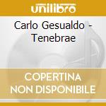 Carlo Gesualdo - Tenebrae cd