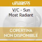 V/C - Sun Most Radiant cd